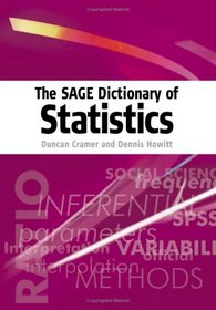 The SAGE Dictionary of Statistics: A Practical Resource for Students in the Social Sciences