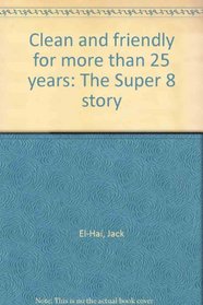 Clean and friendly for more than 25 years: The Super 8 story