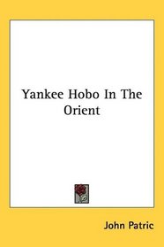 Yankee Hobo In The Orient