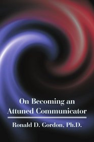 On Becoming an Attuned Communicator