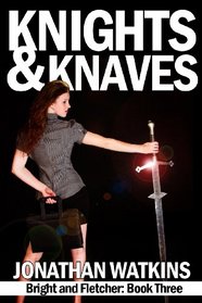 Knights and Knaves (Bright and Fletcher) (Volume 3)