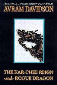 The Kar-Chee Reign and Rogue Dragon