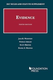 Evidence, 2017 Rules and Statute Supplement (University Casebook Series)