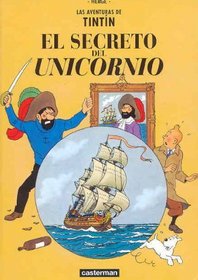 El Secreto Del Unicornio/ the Secret of the Unicorn (Tintin) (Spanish Edition)