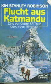 Flucht aus Katmandu : Eine verruckte SF-Tour durch den Himalaja. Science Fiction Special