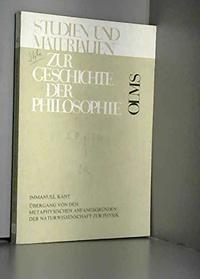 Ubergang von den metaphysischen Anfangsgrunden der Naturwissenschaft zur Physik (Studien und Materialien zur Geschichte der Philosophie) (German Edition)