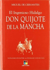 El ingenioso hidalgo Don Quijote de La Mancha/ The Ingenious Hidalgo Don Quixote of La Mancha (Spanish Edition)