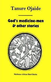 God's Medicine Men & Other Stories