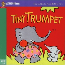 Tiny Trumpet (Practical Parenting)