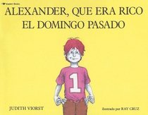 Alexander, Que Era Rico El Domingo Pasado / Alexander, Who Used to Be Rich Last Sunday