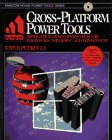 Cross-Platform Power Tools: Application Development for the Macintosh, Windows, and Windows NT (Random House Power Tools Series)