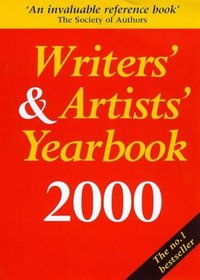 Writers'  Artists' Yearbook 2000: A Directory for Writers, Artists, Playwrights, Writers for Film, Radio and Television, Designers, Illustrators and Photographers (Writers' and Artists' Yearbook)
