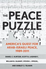 The Peace Puzzle: America's Quest for Arab-Israeli Peace, 1989-2011 (Published in Collaboration With the United States Institute of Peace)