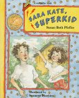 Sara Kate, Superkid (A Redfeather Book)