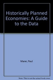Historically Planned Economies: A Guide to the Data