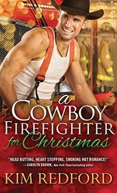 A Cowboy Firefighter for Christmas (Smokin' Hot Cowboys, Bk 1)