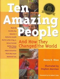 Ten Amazing People: And How They Changed the World