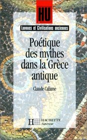 Potique des mythes dans la Grce antique