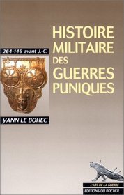 Histoire militaire des guerres puniques (L'art de la guerre) (French Edition)