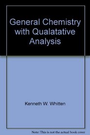 General Chemistry with Qualatative Analysis