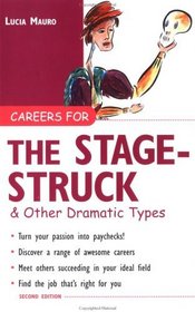 Careers for the Stagestruck  Other Dramatic Types (Careers for You Series)