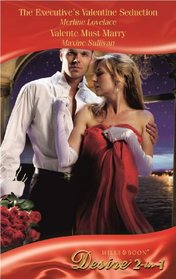 The Executive's Valentine Seduction: AND Valente Must Marry (Desire)