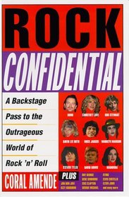 Rock Confidential: A Backstage Pass to the Outrageous World of Rock 'n' Roll