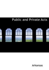 Public and Private Acts (Large Print Edition)