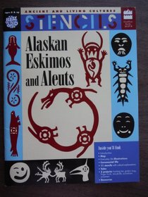 Alaskan Eskimos and Aleuts/Book and Stencils (Ancient and Living Cultures)