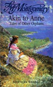 Akin to Anne: Tales of Other Orphans