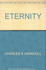 Eternity: Knowing Your Place in God's Forever Plan (Growing Deep in the Christian Life)