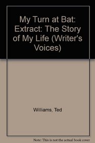 Selected from My Turn at Bat: The Story of My Life (Writer's Voices)