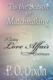 'Tis the Season for Matchmaking: A Lasting Love Affair Continues (A Darcy and Elizabeth Love Affair) (Volume 2)