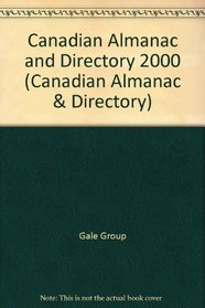 Canadian Almanac Directory 2000 (Canadian Almanac and Directory)
