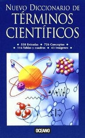 Nuevo diccionario de terminos cientificos/ New Dictionary of Scientific Terms (Consulta) (Spanish Edition)