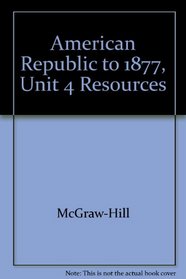 American Republic to 1877, Unit 4 Resources