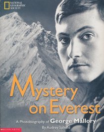 Mystery on Everest: A Photobiography of George Mallory