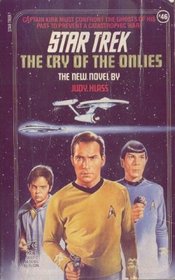 The Cry of the Onlies (Star Trek, Book 46)