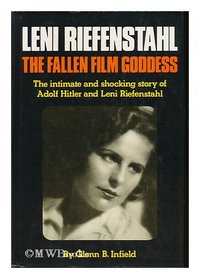 Leni Riefenstahl: The fallen film goddess