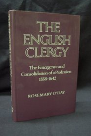 The English clergy: The emergence and consolidation of a profession, 1558-1642