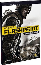 Operation Flashpoint: Dragon Rising - The Official Strategy Guide