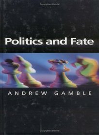 Politics and Fate (Themes for the 21st Century)