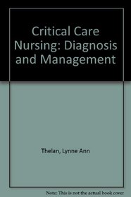 Critical Care Nursing: Diagnosis and Management/Quick Critical Care Reference