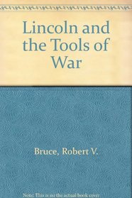 Lincoln and the Tools of War