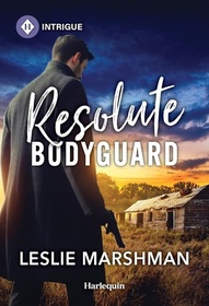 Resolute Bodyguard (Protectors of Boone County, Texas, Bk 4) (Harlequin Intrigue, No 2222)