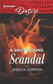 A Snowbound Scandal (Dallas Billionaires Club, Bk 2) (Harlequin Desire, No 2607)