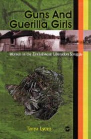Guns and Guerilla Girls: Women in the Zimbabwean National Liberation Struggle
