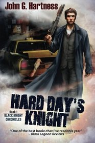 Hard Day's Knight (Black Knight Chronicles, Bk 1)