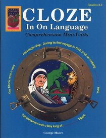 Cloze In On Language, Grades 3-5 (World Teachers Press reproducibles)