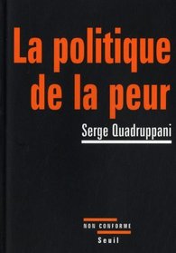 La politique de la peur (French Edition)
